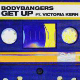 BODYBANGERS FEAT. VICTORIA KERN - GET UP